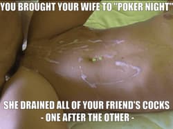 Your poker buddies LOVE your wife'